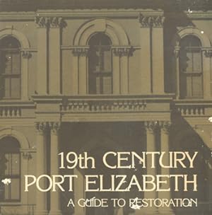 19th Century Port Elizabeth. A Guide to Restoration.