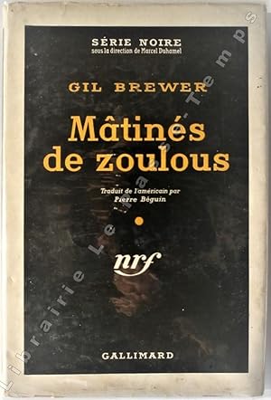 Bild des Verkufers fr Collection Srie Noire - N 386 - MTINS DE ZOULOUS (And the girl screamed, 1956). Traduit de l'amricain par Pierre Bguin. zum Verkauf von Jean-Paul TIVILLIER