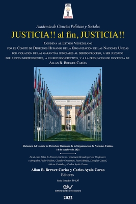 Seller image for JUSTICIA!! AL FIN, JUSTICIA!! Condena al Estado Venezolano por el Comit� de Derechos Humanos de la Organizaci�n de las Naciones Unidas por violaci�n d (Paperback or Softback) for sale by BargainBookStores