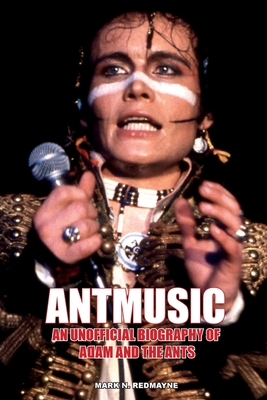 Immagine del venditore per Antmusic: An unofficial biography of Adam and the Ants (Paperback or Softback) venduto da BargainBookStores