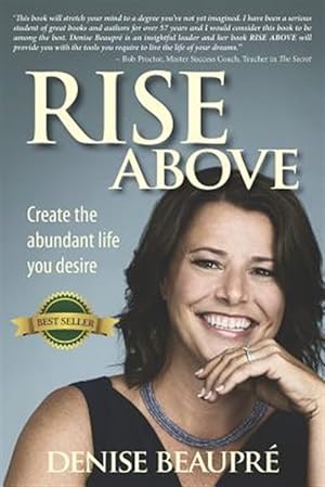Immagine del venditore per Rise Above: Create the Abundant Life You Desire venduto da GreatBookPrices