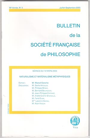 Imagen del vendedor de Bulletin de la socit franaise de philosophie 99e anne, n3, juillet-septembre 2005 - Sance du 19 mars 2005. Naturalisme et matrialisme mtaphysiques a la venta por LibrairieLaLettre2