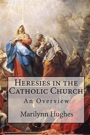 Bild des Verkufers fr Heresies in the Catholic Church : An Overview zum Verkauf von GreatBookPrices