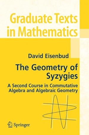 Immagine del venditore per Geometry of Syzygies venduto da GreatBookPrices