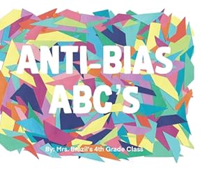 Imagen del vendedor de Anti-Bias ABC's (Hardback or Cased Book) a la venta por BargainBookStores