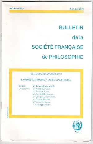 Bild des Verkufers fr Bulletin de la socit franaise de philosophie 99e anne, n2, avril-juin 2005 - Sance du 20 novembre 2004. La pense japonaise  l'ore du XXIe sicle zum Verkauf von LibrairieLaLettre2