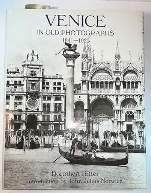 Venice in Old Photographs: 1870-1920