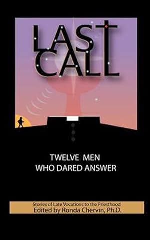 Immagine del venditore per Last Call Twelve Men Who Dared Answer venduto da GreatBookPrices