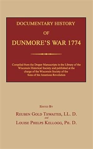 Image du vendeur pour Documentary History of Dunmore's War 1774 mis en vente par GreatBookPrices