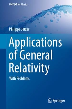 Immagine del venditore per Applications of General Relativity : With Problems venduto da GreatBookPrices