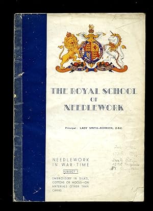 Seller image for The Royal School of Needlework | Needlework in War-Time Subject 7: Embroidery in Silks, Cottons or Wools on Materials Other than Canvas for sale by Little Stour Books PBFA Member