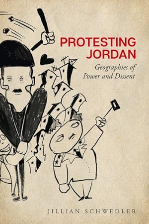 Seller image for Protesting Jordan : Geographies of Power and Dissent for sale by GreatBookPrices