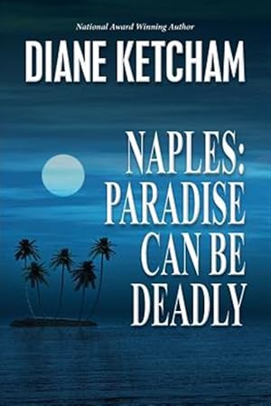 Imagen del vendedor de Naples : Paradise Can Be Deadly a la venta por GreatBookPrices