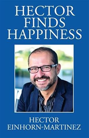 Immagine del venditore per Hector Finds Happiness / Hector Encuentra La Felicidad venduto da GreatBookPrices