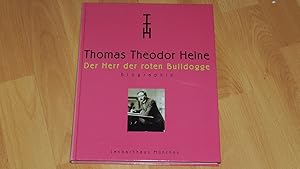 Seller image for Thomas Theodor Heine. Der Herr der roten Bulldogge. Biographie. Band 2. for sale by Versandantiquariat Ingo Lutter