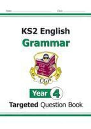 Bild des Verkufers fr KS2 English Year 4 Grammar Targeted Question Book (with Answers) zum Verkauf von Smartbuy