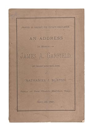 An Address in Memory of James A. Garfield, Late President of the United States [at head of title:...