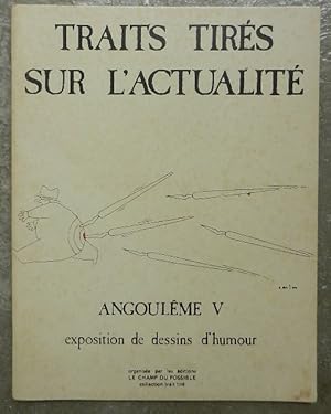 Traits tirés sur l'actualité. Angoulême V. Exposition de dessins d'humour.