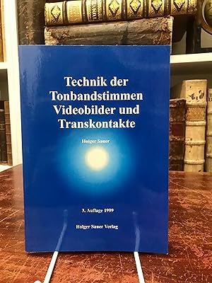 Technik der Tonbandstimmen, Videobilder und Transkontakte.