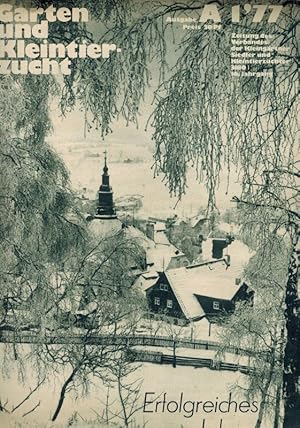 Garten und Kleintierzucht 16.Jahrgang 1977 Ausgabe A Heft 1-6 und