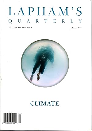 Imagen del vendedor de Lapham's Quarterly: Volume XII, No.4: Fall, 2019: CLIMATE a la venta por Dorley House Books, Inc.