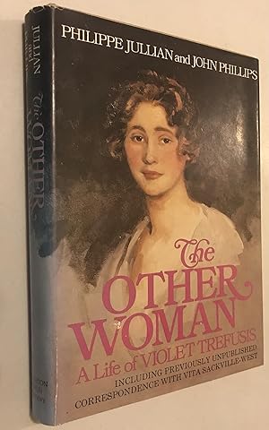 The other woman: A life of Violet Trefusis, including previously unpublished correspondence with ...