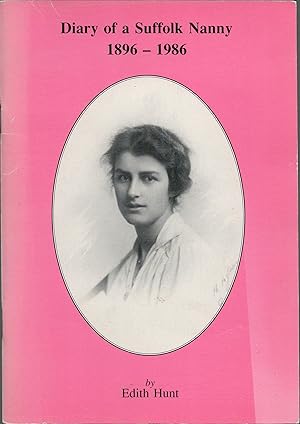 Bild des Verkufers fr Diary of a Suffolk Nanny. 1896-1986. zum Verkauf von CHILTON BOOKS