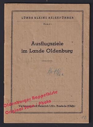 Image du vendeur pour Ausflugsziele im Lande Oldenburg = Lhrs kleine Reisefhrer Bd. 1 (1946) - Lhr, Heinrich (Hrsg) mis en vente par Oldenburger Rappelkiste