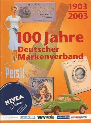 100 Jahre Deutscher Markenverband 1903 2003.
