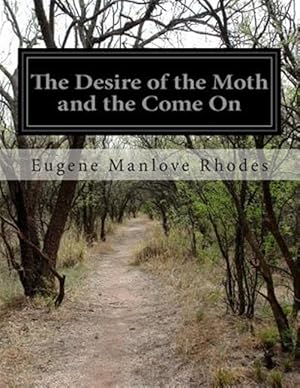 Imagen del vendedor de Desire of the Moth and the Come on a la venta por GreatBookPrices