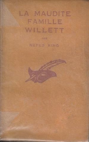 Seller image for La Maudite Famille Willett : (Murder in the Willett family), par Rufus King. Adapté de l'anglais par Jean Sidney. for sale by PRISCA