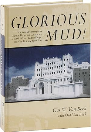 Glorious Mud! Ancient and Contemporary Earthen Design and Construction in North Africa, Western E...