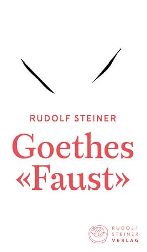 Goethes "Faust" : zwei einführende Vorträge, Basel 1909 / Steiner Rudolf ; eingeleitet von Andrea...