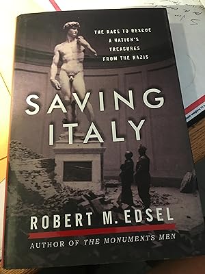 Seller image for Saving Italy: The Race to Rescue a Nation's Treasures from the Nazis for sale by Bristlecone Books  RMABA
