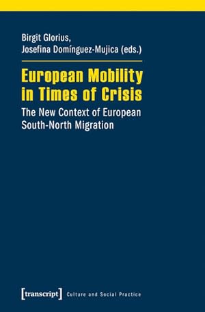 European mobility in times of crisis : the new context of European south-north migration / Birgit...
