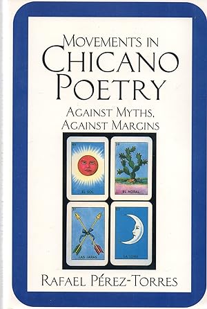 Image du vendeur pour Movements in Chicano Poetry: Against Myths, Against Margins mis en vente par Book Booth