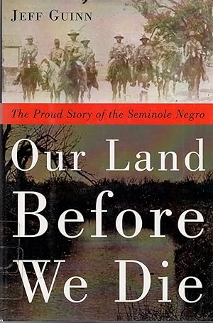 Bild des Verkufers fr Our Land Before We Die: The Proud Story of the Seminole Negro zum Verkauf von Book Booth
