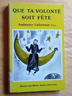 Seller image for Que ta volont soit fte for sale by Livresse