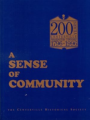 Bild des Verkufers fr A Sense of Community: In Celebration of the Bicentennial of Centerville/Washington Township 1796-1996 zum Verkauf von Book Booth