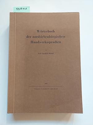 Wörterbuch der nordsiebenbürgischen Handwerkssprachen. Historischer Sprachschatz des Rheinlandes ...