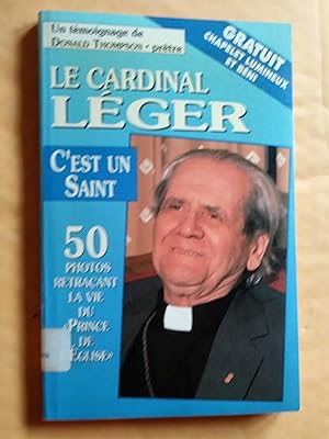Le Cardinal Léger C'est un Saint - 50 photos retraçant la vie du "Prince de l'Église".