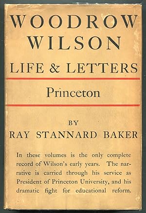 Seller image for Woodrow Wilson: Life and Letters; Youth 1856-1890; Princeton 1890-1910 for sale by Evening Star Books, ABAA/ILAB