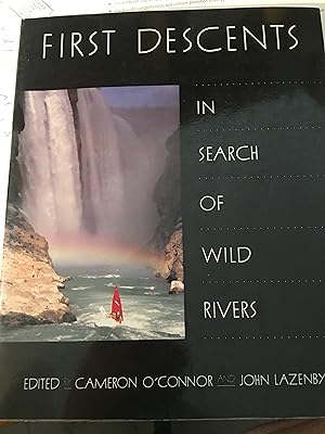 Bild des Verkufers fr First Descents: In Search of Wild Rivers zum Verkauf von Bristlecone Books  RMABA