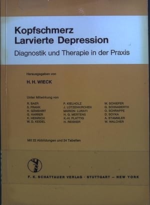 Seller image for Kopfschmerz, larvierte Depression : Diagnostik und Therapie in der Praxis for sale by books4less (Versandantiquariat Petra Gros GmbH & Co. KG)