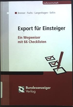 Seller image for Export fr Einsteiger : ein Wegweiser mit 66 Checklisten. for sale by books4less (Versandantiquariat Petra Gros GmbH & Co. KG)