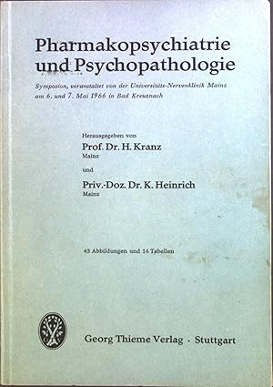 Imagen del vendedor de Pharmakopsychiatrie und Psychopathologie : Symposion, veranstaltet von der Universitts-Nervenklinik Mainz am 6. und 7. Mai 1966 in Bad Kreuznach. a la venta por books4less (Versandantiquariat Petra Gros GmbH & Co. KG)