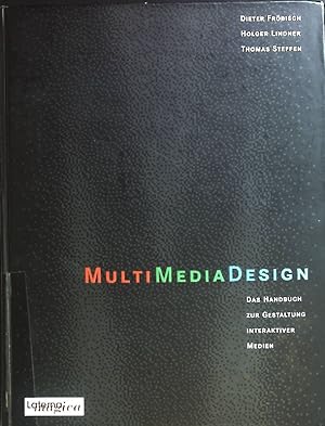 Seller image for MultiMediaDesign : Das Handbuch zur Gestaltung interaktiver Medien. for sale by books4less (Versandantiquariat Petra Gros GmbH & Co. KG)