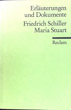 Seller image for Friedrich Schiller, Maria Stuart. Reclams Universal-Bibliothek ; Nr. 16070 : Erluterungen und Dokumente for sale by books4less (Versandantiquariat Petra Gros GmbH & Co. KG)