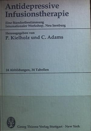 Bild des Verkufers fr Antidepressive Infusionstherapie : e. Standortbestimmung ; internat. Workshop, Neu Isenburg 1980. zum Verkauf von books4less (Versandantiquariat Petra Gros GmbH & Co. KG)