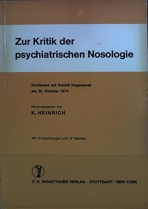 Image du vendeur pour Zur Kritik der psychiatrischen Nosologie : Konferenz auf Schloss Hugenpoet am 25. Oktober 1974. mis en vente par books4less (Versandantiquariat Petra Gros GmbH & Co. KG)